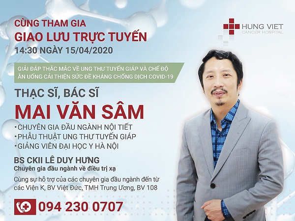 Giao lưu trực tuyến chủ đề Ung thư tuyến giáp – Ths. Bs Mai Văn Sâm và BS CKII Lê Duy Hưng