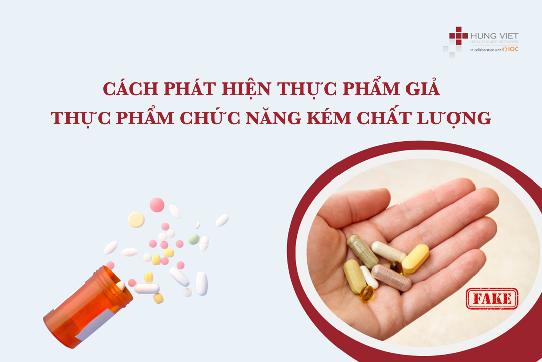 cách phát hiện thực phẩm giả, tpcn giả
